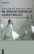 Tetens / Tolksdorf |  In Sprachspiele verstrickt - oder: Wie man der Fliege den Ausweg zeigt | Buch |  Sack Fachmedien