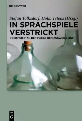 Tolksdorf / Tetens | In Sprachspiele verstrickt - oder: Wie man der Fliege den Ausweg zeigt | E-Book | www.sack.de