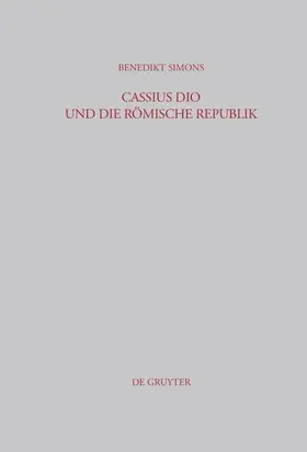Simons |  Cassius Dio und die Römische Republik | eBook | Sack Fachmedien
