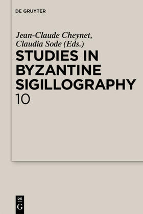 Sode / Cheynet | Studies in Byzantine Sigillography. Volume 10 | Buch | 978-3-11-022704-8 | sack.de