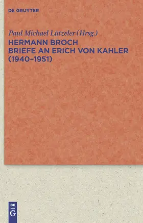 Broch / Lützeler |  Briefe an Erich von Kahler (1940-1951) | Buch |  Sack Fachmedien
