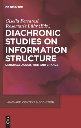 Lühr / Ferraresi |  Diachronic Studies on Information Structure | Buch |  Sack Fachmedien