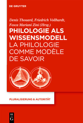 Thouard / Mariani Zini / Vollhardt |  Philologie als Wissensmodell / La philologie comme modèle de savoir | Buch |  Sack Fachmedien