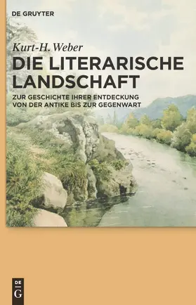 Weber | Die literarische Landschaft | Buch | 978-3-11-022763-5 | www.sack.de