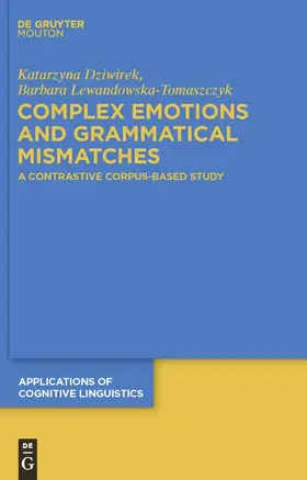 Lewandowska-Tomaszczyk / Dziwirek |  Complex Emotions and Grammatical Mismatches | Buch |  Sack Fachmedien