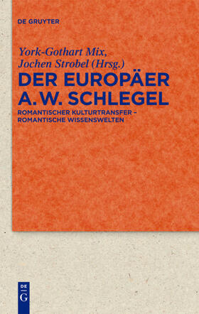 Mix / Strobel | Der Europäer August Wilhelm Schlegel | E-Book | sack.de