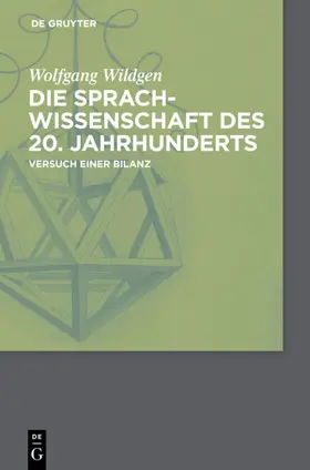 Wildgen | Die Sprachwissenschaft des 20. Jahrhunderts | E-Book | sack.de