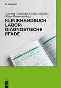 Hofmann / Hoffmann / Aufenanger |  Klinikhandbuch Labordiagnostische Pfade | eBook | Sack Fachmedien