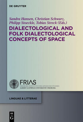 Hansen / Streck / Schwarz |  Dialectological and Folk Dialectological Concepts of Space | Buch |  Sack Fachmedien