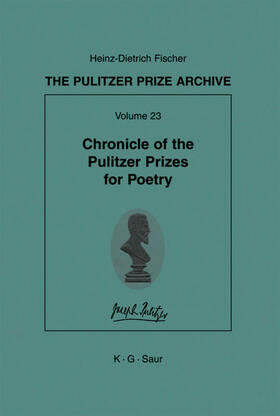 Fischer | Chronicle of the Pulitzer Prizes for Poetry | Buch | 978-3-11-023007-9 | sack.de