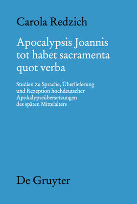 Redzich | Redzich, C: Apocalypsis Joannis tot habet sacramenta quot ve | Buch | 978-3-11-023122-9 | sack.de