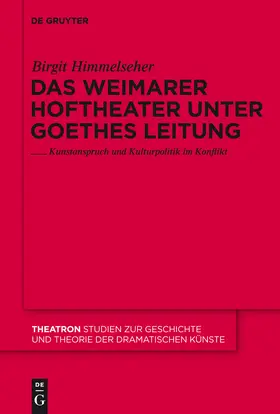 Himmelseher |  Das Weimarer Hoftheater unter Goethes Leitung | Buch |  Sack Fachmedien