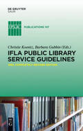 Gubbin / Koontz |  IFLA Public Library Service Guidelines | Buch |  Sack Fachmedien