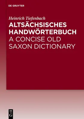 Tiefenbach |  Altsächsisches Handwörterbuch / A Concise Old Saxon Dictionary | Buch |  Sack Fachmedien