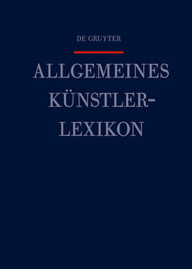 Meißner / Beyer / Savoy | Allgemeines Künstlerlexikon (AKL) | Buch | 978-3-11-023265-3 | sack.de