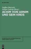 Ludwig / Dietzsch |  Achim von Arnim und sein Kreis | Buch |  Sack Fachmedien