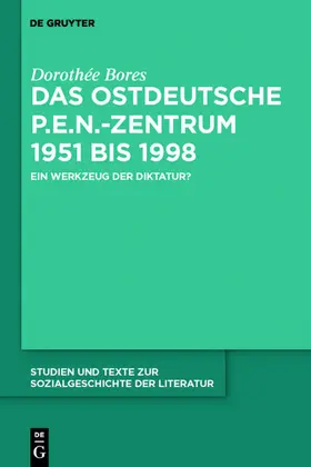 Bores | Das ostdeutsche P.E.N.-Zentrum 1951 bis 1998 | E-Book | www.sack.de