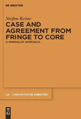 Keine | Case and Agreement from Fringe to Core | Buch | 978-3-11-023439-8 | www.sack.de