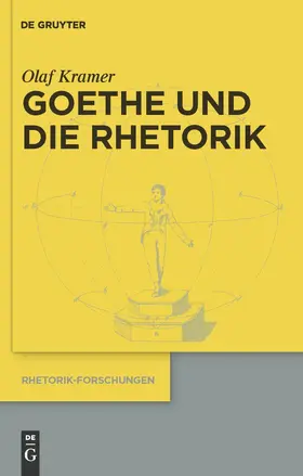 Kramer |  Goethe und die Rhetorik | Buch |  Sack Fachmedien