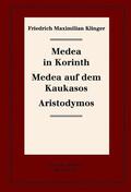 Hartmann / Schulte / Profitlich |  Medea in Korinth. Medea auf dem Kaukasos. Aristodymos | Buch |  Sack Fachmedien