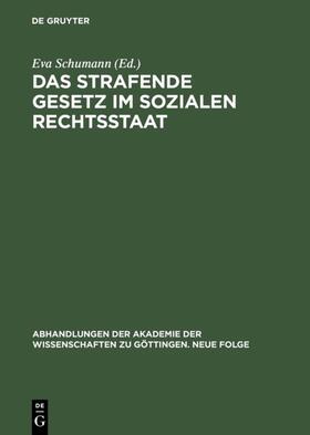 Schumann |  Das strafende Gesetz im sozialen Rechtsstaat | Buch |  Sack Fachmedien