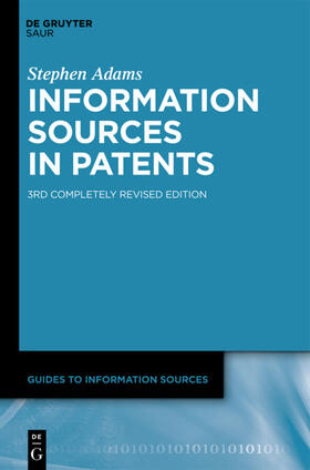 Adams | Information Sources in Patents | Buch | 978-3-11-023511-1 | sack.de