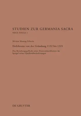 Montag-Erlwein |  Heilsbronn von der Gründung 1132 bis 1321 | Buch |  Sack Fachmedien