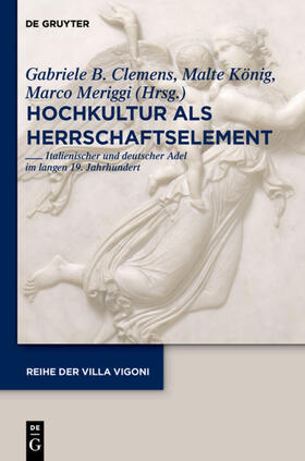 Clemens / König / Meriggi |  Hochkultur als Herrschaftselement | eBook | Sack Fachmedien