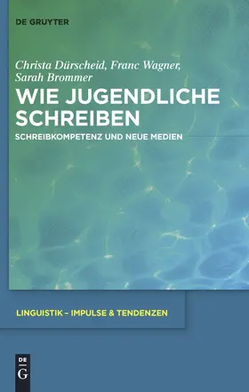 Dürscheid / Brommer / Wagner |  Wie Jugendliche schreiben | Buch |  Sack Fachmedien