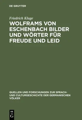 Kluge |  Wolframs von Eschenbach Bilder und Wörter für Freude und Leid | Buch |  Sack Fachmedien