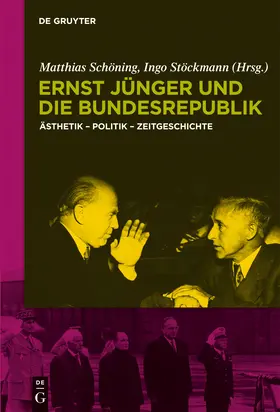 Stöckmann / Schöning |  Ernst Jünger und die Bundesrepublik | Buch |  Sack Fachmedien