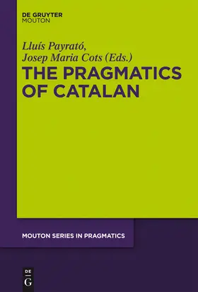 Cots / Payrató |  The Pragmatics of Catalan | Buch |  Sack Fachmedien