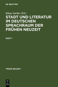 Garber |  Stadt und Literatur im deutschen Sprachraum der Frühen Neuzeit | eBook | Sack Fachmedien
