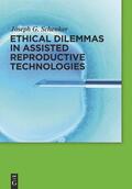 Schenker |  Ethical Dilemmas in Assisted Reproductive Technologies | Buch |  Sack Fachmedien