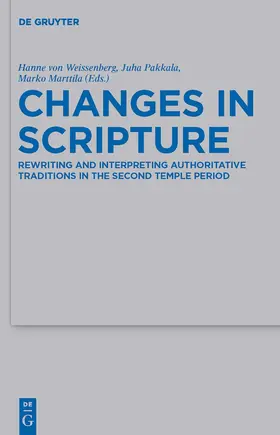 Weissenberg / Marttila / Pakkala | Changes in Scripture | Buch | 978-3-11-024048-1 | www.sack.de