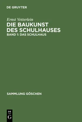 Vetterlein | Das Schulhaus | Buch | 978-3-11-024067-2 | www.sack.de