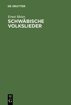 Meier | Schwäbische Volkslieder | Buch | 978-3-11-024068-9 | www.sack.de