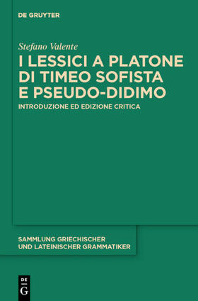 Valente |  I lessici a Platone di Timeo Sofista e Pseudo-Didimo | eBook | Sack Fachmedien
