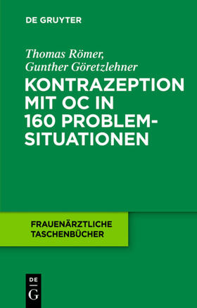 Römer / Göretzlehner |  Kontrazeption mit OC in 160 Problemsituationen | eBook | Sack Fachmedien