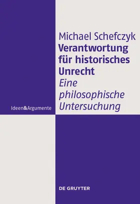 Schefczyk |  Verantwortung für historisches Unrecht | Buch |  Sack Fachmedien