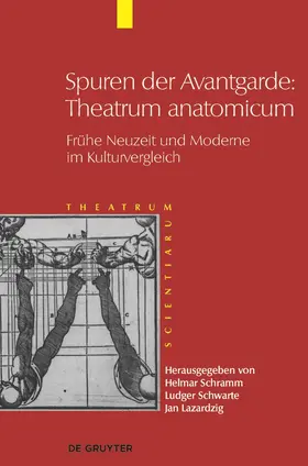 Schwarte / Lazardzig |  Spuren der Avantgarde: Theatrum anatomicum | Buch |  Sack Fachmedien