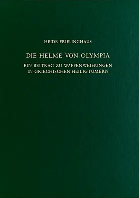 Frielinghaus |  Die Helme von Olympia | Buch |  Sack Fachmedien