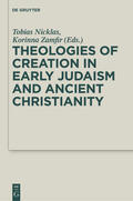 Nicklas / Zamfir |  Theologies of Creation in Early Judaism and Ancient Christianity | eBook | Sack Fachmedien