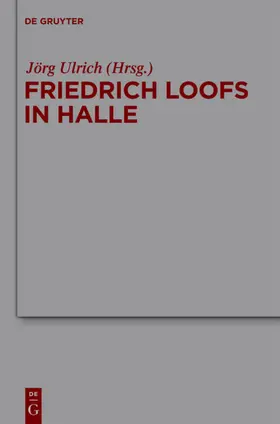 Ulrich |  Friedrich Loofs in Halle | eBook | Sack Fachmedien