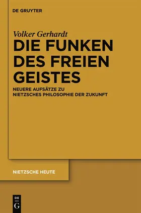 Gerhardt / Loukidelis / Heilinger |  Die Funken des freien Geistes | Buch |  Sack Fachmedien
