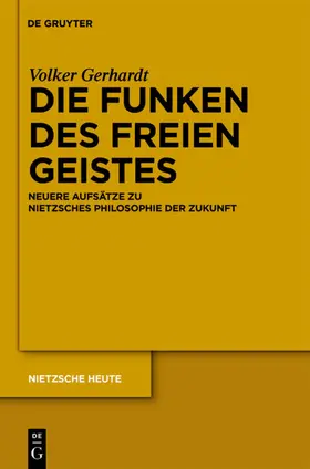 Gerhardt / Heilinger / Loukidelis |  Die Funken des freien Geistes | eBook | Sack Fachmedien