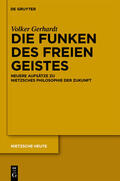 Gerhardt / Heilinger / Loukidelis |  Die Funken des freien Geistes | eBook | Sack Fachmedien