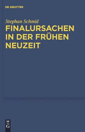 Schmid |  Finalursachen in der frühen Neuzeit | Buch |  Sack Fachmedien