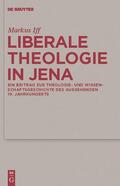 Iff |  Liberale Theologie in Jena | Buch |  Sack Fachmedien