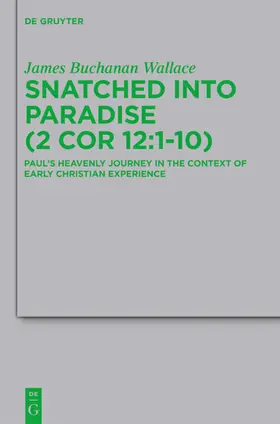 Wallace | Snatched into Paradise (2 Cor 12:1-10) | E-Book | www.sack.de